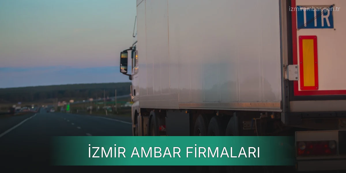 İstanbul İzmir Ambar Firmaları